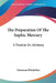 The Preparation Of The Sophic Mercury: A Treatise On Alchemy by Eirenaeus Philalethes