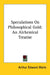 Speculations On Philosophical Gold: An Alchemical Treatise by Arthur Edward Waite