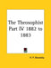 The Theosophist Part IV 1882 to 1883 by Helene Petrovna Blavatsky, H. P. Blavatsky
