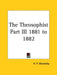 The Theosophist Part III 1881 to 1882 by Helene Petrovna Blavatsky, H. P. Blavatsky
