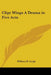 Clipt Wings A Drama in Five Acts by William R. Leigh