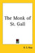 The Monk of St. Gall by R. S. Ross
