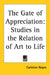 The Gate of Appreciation: Studies in the Relation of Art to Life by Carleton Noyes