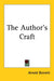 The Author's Craft by Arnold Bennett