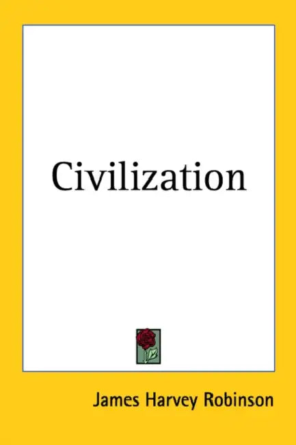 Civilization by James Harvey Robinson