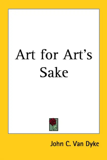 Art for Art's Sake by John C. Van Dyke