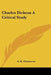 Charles Dickens A Critical Study by G. K. Chesterton