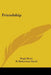 Friendship by Hugh B. Black, W. Robertson Nicoll