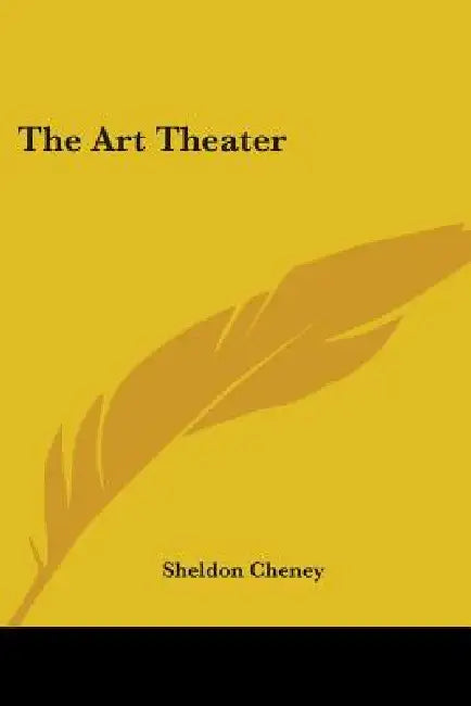 The Art Theater by Sheldon Cheney