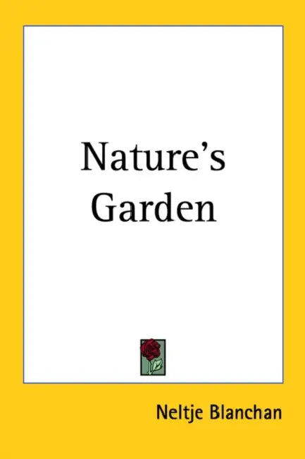 Nature's Garden by Neltje Blanchan