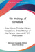 The Writings of Tertullian: Ante Nicene Christian Library Translations of the Writings of the Fathers Down to AD 325 Part Eleven by Reverend Alexander Roberts, James Donaldson
