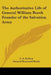 The Authoritative Life of General William Booth, Founder of the Salvation Army by G. S. Railton, General Bramwell Booth