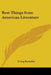 Best Things from American Literature by Irving Bacheller