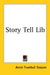 Story Tell Lib by Annie Trumbull Slosson