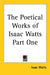 The Poetical Works of Isaac Watts Part One by Isaac Watts
