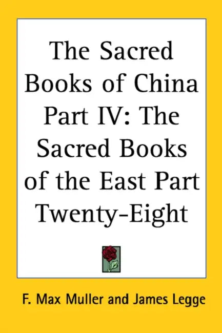 The Sacred Books of China Part IV: The Sacred Books of the East Part Twenty-Eight by F. Max Muller, James Legge