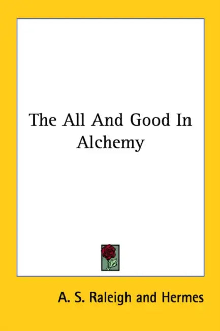 The All And Good In Alchemy by A. S. Raleigh, Hermes