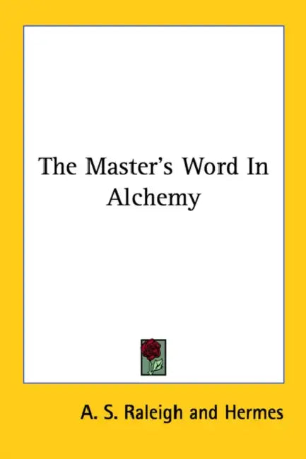 The Master's Word In Alchemy by A. S. Raleigh, Hermes