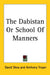 The Dabistan Or School Of Manners by David Shea, Anthony Troyer