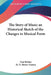 The Story of Music an Historical Sketch of the Changes in Musical Form by Paul Bekker, M. D. Herter Norton
