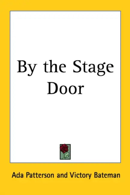 By the Stage Door by Ada Patterson, Victory Bateman