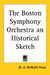 The Boston Symphony Orchestra: An Historical Sketch by M. A. DeWolfe Howe
