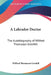 A Labrador Doctor: The Autobiography of Wilfred Thomason Grenfell by Wilfred Thomason Grenfell