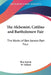 The Alchemist, Catiline and Bartholomew Fair: The Works of Ben Jonson Part Four by Ben Jonson, W. Gifford