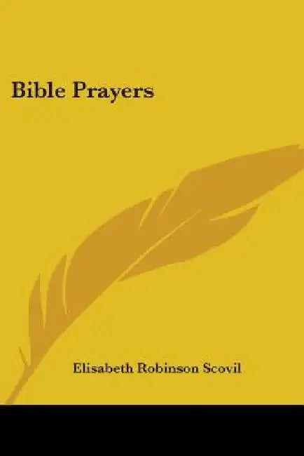 Bible Prayers by Elisabeth Robinson Scovil