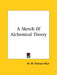 A Sketch Of Alchemical Theory by M. M. Pattison Muir