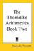 The Thorndike Arithmetics Book Two by Edward Lee Thorndike