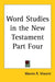 Word Studies in the New Testament Part Four by Marvin R. Vincent
