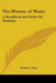The History of Music: A Handbook and Guide for Students by Waldo S. Pratt