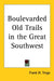 Boulevarded Old Trails in the Great Southwest by Frank H. Trego