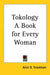 Tokology A Book for Every Woman by Alice B. Stockham