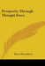 Prosperity Through Thought Force by Bruce Maclelland
