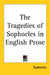 The Tragedies of Sophocles in English Prose by Sophocles