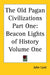 The Old Pagan Civilizations Part One: Beacon Lights of History Volume One by John Lord