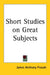 Short Studies on Great Subjects by James Anthony Froude