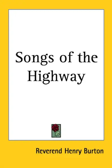 Songs of the Highway by Reverend Henry Burton