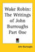Wake Robin: The Writings of John Burroughs Part One by John Burroughs
