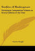 Studies of Shakespeare: Forming a Companion Volume to Every Edition of the Text by Charles Knight