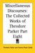Miscellaneous Discourses: The Collected Works of Theodore Parker Part Eight by Theodore Parker, Frances Power Cobbe