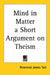 Mind in Matter a Short Argument on Theism by Reverend James Tait