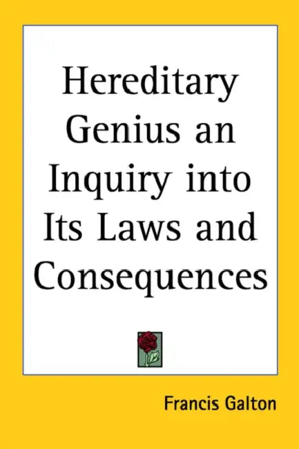 Hereditary Genius an Inquiry into Its Laws and Consequences by Francis Galton