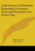 A Dictionary of Christian Biography, Literature, Sects and Doctrines A to D Part One by William Smith, Henry Wace