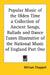 Popular Music of the Olden Time: A Collection of Ancient Songs, Ballads and Dance Tunes Illustrative of the National Music of England Part One by William Chappell