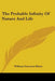 The Probable Infinity Of Nature And Life by William Emerson Ritter
