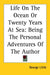 Life on the Ocean or Twenty Years at Sea: Being the Personal Adventures of the Author by George Little