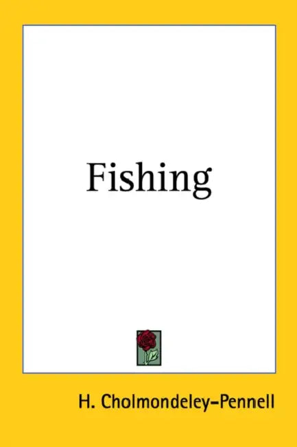 Fishing by H. Cholmondeley-Pennell